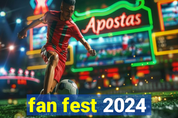 fan fest 2024